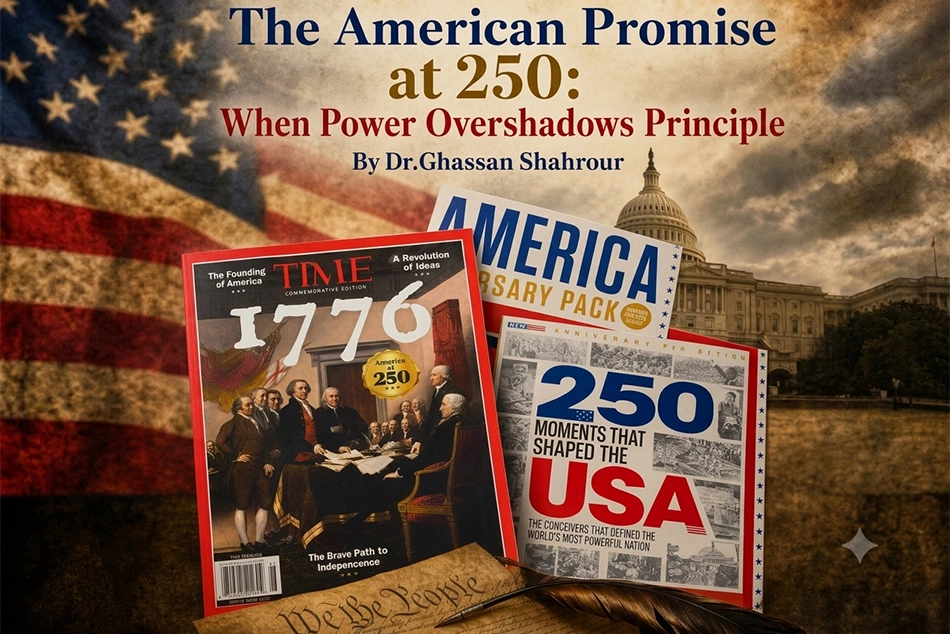 The American Promise at 250: When Power Overshadows Principle